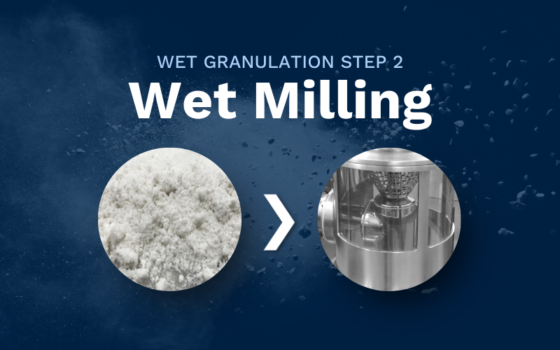 Wet Milling and Wet Mass Delumping in Pharmaceutical Manufacturing